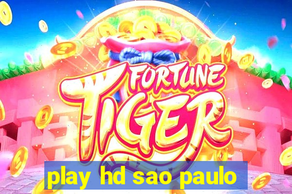 play hd sao paulo